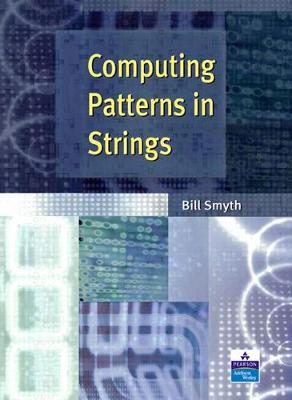 Computing Patterns in Strings - Smyth, Bill, and Smyth, William