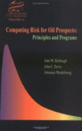 Computing Risk for Oil Prospects: Principles and Programs