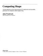 Computing Shape: An Introduction to the Representation of Component and Assembly Geometry for Computer-Aided Engineering