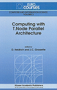 Computing with T.Node Parallel Architecture