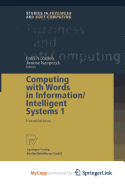 Computing With Words in Information/Intelligent Systems 1: Foundations