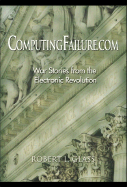 Computingfailure.com: War Stories from the Electronic Revolution