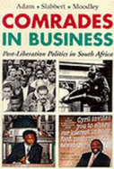 Comrades in Business: Post-Liberation Politics in South Africa - Adam, Heribert, and Tocqueville, Alexis de