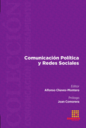 Comunicaci?n Pol?tica y Redes Sociales