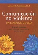 Comunicacion No Violenta: Un Lenguaje de Vida