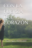 Con La Fuerza del Coraz?n