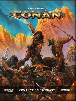 Conan the Mercenary - Howard's, Robert E, and Modiphius Entertainment (Creator)