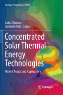 Concentrated Solar Thermal Energy Technologies: Recent Trends and Applications