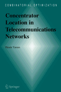 Concentrator Location in Telecommunications Networks