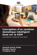 Conception d'un syst?me domotique intelligent bas? sur le GSM