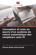 Conception et mise en oeuvre d'un systme de relev automatique des compteurs sans fil