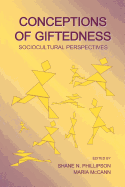 Conceptions of Giftedness: Sociocultural Perspectives
