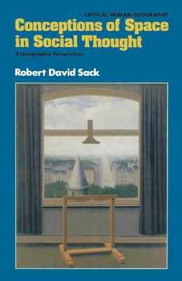 Conceptions of Space in Social Thought - Sack, Robert David