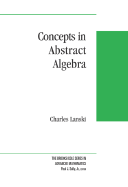 Concepts in Abstract Algebra - Lanski, Charles