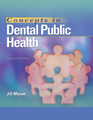 Concepts in Dental Public Health - Mason, Jill