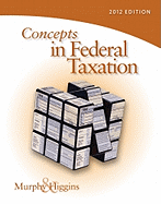 Concepts in Federal Taxation 2012 (with H&r Block at Home Tax Preparation Software CD-ROM and RIA Checkpoint 1 Term (6 Months) Printed Access Card, CPA Excel)