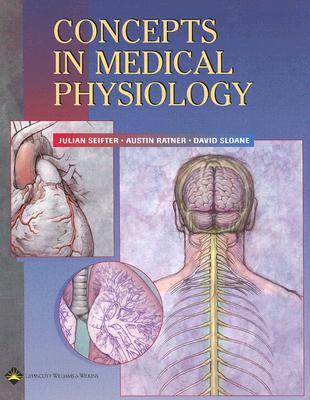 Concepts in Medical Physiology - Seifter, Julian, and Ratner, Austin, and Sloane, David