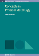 Concepts in Physical Metallurgy