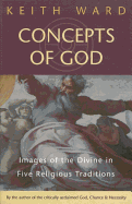 Concepts of God: Images of the Divine in the Five Religious Traditions