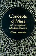 Concepts of Mass in Classical and Modern Physics