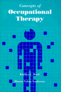 Concepts of Occupational Therapy - Nelson, Sharon R, and Reed, Kathlyn L, PhD, Faota