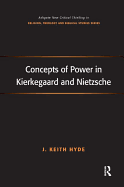 Concepts of Power in Kierkegaard and Nietzsche