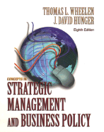Concepts of Strategic Management and Business Policy - Wheelen, Thomas L, and Hunger, J David