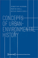 Concepts of Urban-Environmental History