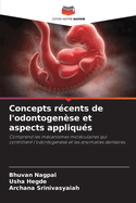 Concepts r?cents de l'odontogen?se et aspects appliqu?s