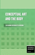 Conceptual Art and the Body - Exploring Physicality in Design