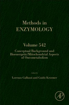 Conceptual Background and Bioenergetic/Mitochondrial Aspects of Oncometabolism - Galluzzi, Lorenzo (Volume editor), and Kroemer, Guido (Volume editor)