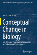 Conceptual Change in Biology: Scientific and Philosophical Perspectives on Evolution and Development