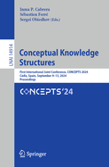 Conceptual Knowledge Structures: First International Joint Conference, CONCEPTS 2024, Cdiz, Spain, September 9-13, 2024, Proceedings