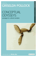 Conceptual Odysseys: Passages to Cultural Analysis