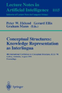 Conceptual Structures: Knowledge Representations as Interlingua: 4th International Conference on Conceptual Structures, Iccs'96, Sydney, Australia, August 19 - 22, 1996, Proceedings