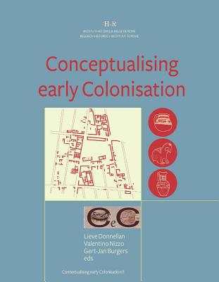 Conceptualising Early Colonisation - Burgers, Gert Jan (Editor), and Donnellan, Lieve (Editor), and Nizzo, Valentino (Editor)