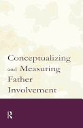 Conceptualizing and Measuring Father Involvement