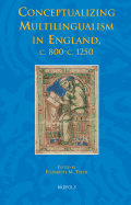 Conceptualizing Multilingualism in England, C.800-C.1250