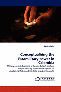 Conceptualizing the Paramilitary Power in Colombia