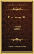 Concerning Life: Sermons (1907)