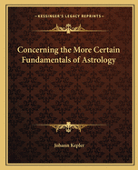 Concerning the More Certain Fundamentals of Astrology