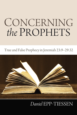 Concerning the Prophets - Epp-Tiessen, Daniel