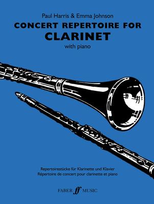 Concert Repertoire For Clarinet - Harris, Paul (Composer), and Johnson, Emma