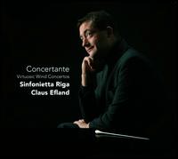 Concertante: Virtuosic Wind Concertos - Sinfonietta Riga; Claus Efland (conductor)