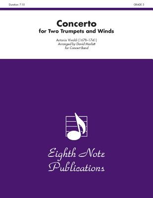 Concerto for Two Trumpets and Winds: Conductor Score - Vivaldi, Antonio (Composer), and Marlatt, David (Composer)