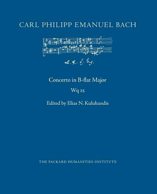 Concerto in B-flat Major, Wq 25 - Kulukundis, Elias N (Editor), and Bach, Carl Philipp Emanuel