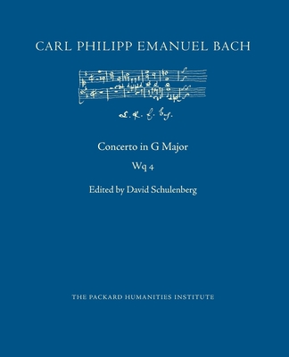 Concerto in G Major, Wq 4 - Schulenberg, David (Editor), and Bach, Carl Philipp Emanuel