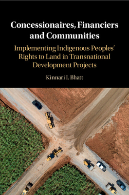 Concessionaires, Financiers and Communities - Bhatt, Kinnari I