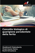 Concetto biologico di guarigione parodontale della ferita