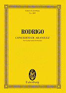 Concierto de Aranjuez: (1939) for Guitar and Orchestra